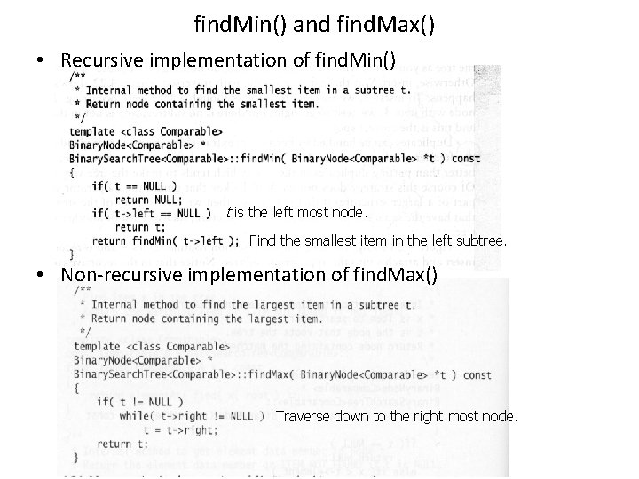 find. Min() and find. Max() • Recursive implementation of find. Min() t is the