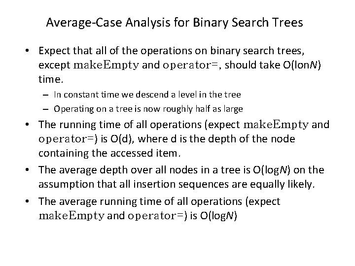 Average-Case Analysis for Binary Search Trees • Expect that all of the operations on