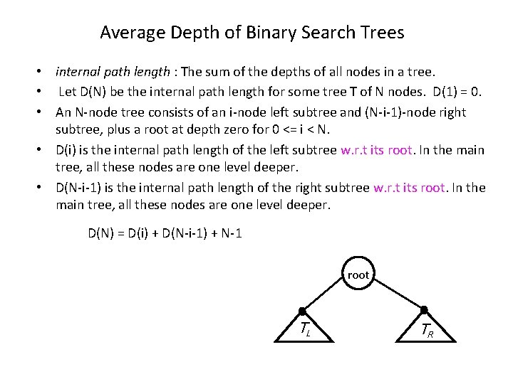 Average Depth of Binary Search Trees • internal path length : The sum of