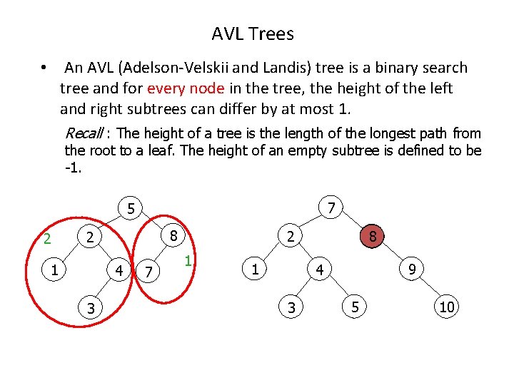 AVL Trees • An AVL (Adelson-Velskii and Landis) tree is a binary search tree