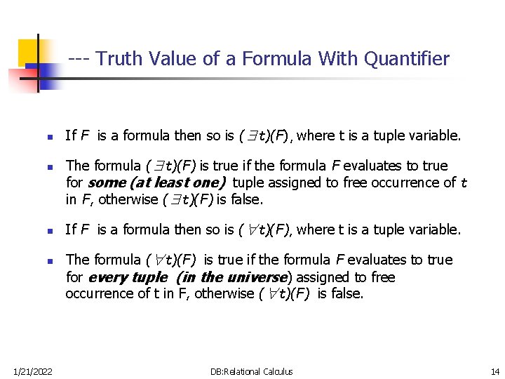 --- Truth Value of a Formula With Quantifier n n 1/21/2022 If F is