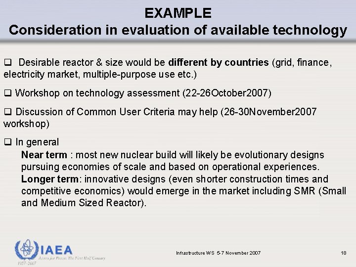 EXAMPLE Consideration in evaluation of available technology q Desirable reactor & size would be