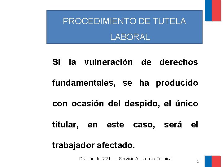 PROCEDIMIENTO DE TUTELA LABORAL Si la vulneración de derechos fundamentales, se ha producido con