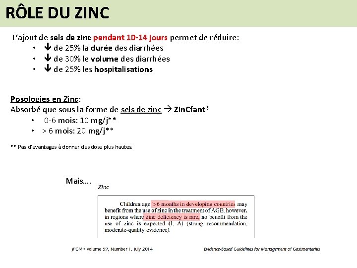 RÔLE DU ZINC L’ajout de sels de zinc pendant 10 -14 jours permet de