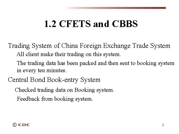 1. 2 CFETS and CBBS Trading System of China Foreign Exchange Trade System All