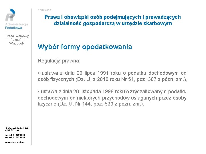 17. 04. 2012 Prawa i obowiązki osób podejmujących i prowadzących działalność gospodarczą w urzędzie