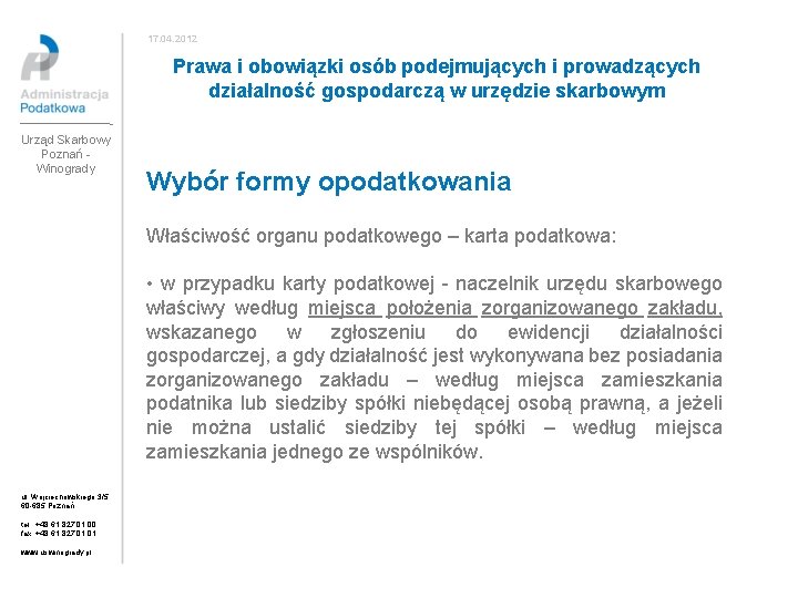 17. 04. 2012 Prawa i obowiązki osób podejmujących i prowadzących działalność gospodarczą w urzędzie