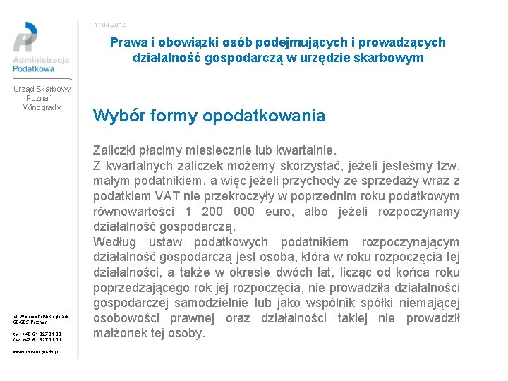 17. 04. 2012 Prawa i obowiązki osób podejmujących i prowadzących działalność gospodarczą w urzędzie