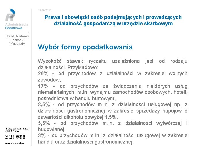 17. 04. 2012 Prawa i obowiązki osób podejmujących i prowadzących działalność gospodarczą w urzędzie