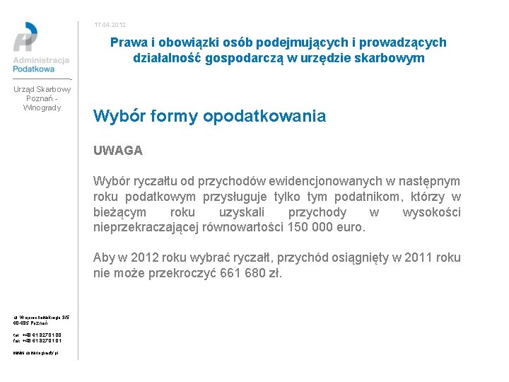 17. 04. 2012 Prawa i obowiązki osób podejmujących i prowadzących działalność gospodarczą w urzędzie