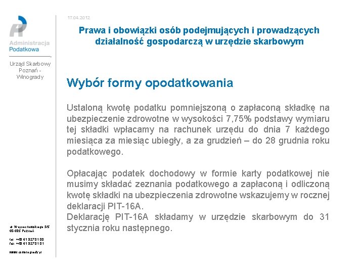 17. 04. 2012 Prawa i obowiązki osób podejmujących i prowadzących działalność gospodarczą w urzędzie