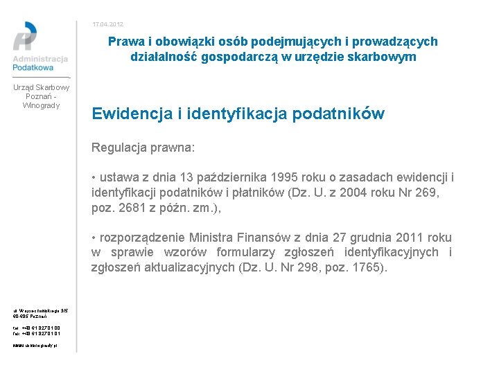 17. 04. 2012 Prawa i obowiązki osób podejmujących i prowadzących działalność gospodarczą w urzędzie