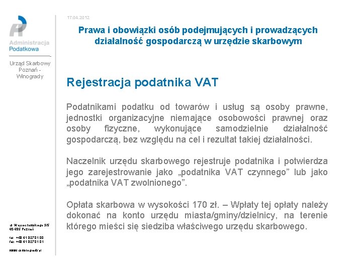 17. 04. 2012 Prawa i obowiązki osób podejmujących i prowadzących działalność gospodarczą w urzędzie