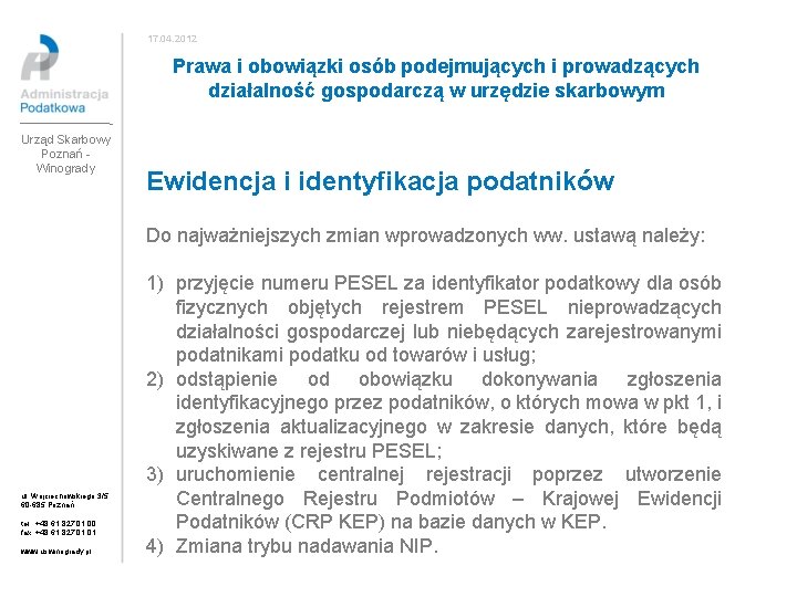 17. 04. 2012 Prawa i obowiązki osób podejmujących i prowadzących działalność gospodarczą w urzędzie