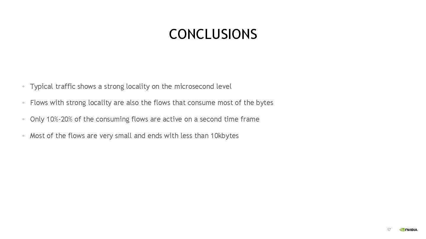 CONCLUSIONS • Typical traffic shows a strong locality on the microsecond level • Flows