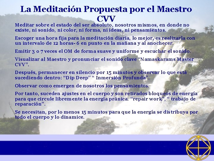 La Meditación Propuesta por el Maestro CVV Meditar sobre el estado del ser absoluto,