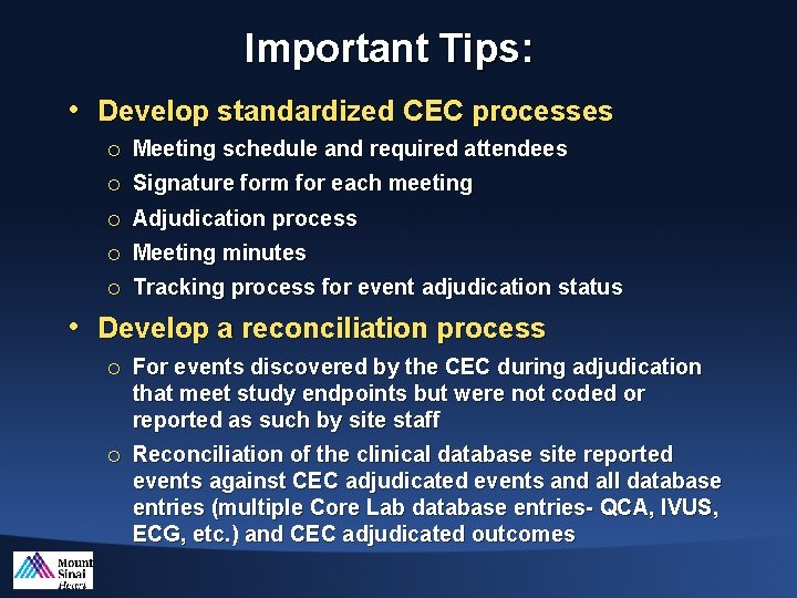 Important Tips: • Develop standardized CEC processes ¡ Meeting schedule and required attendees ¡