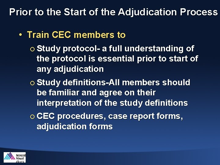 Prior to the Start of the Adjudication Process • Train CEC members to ¡