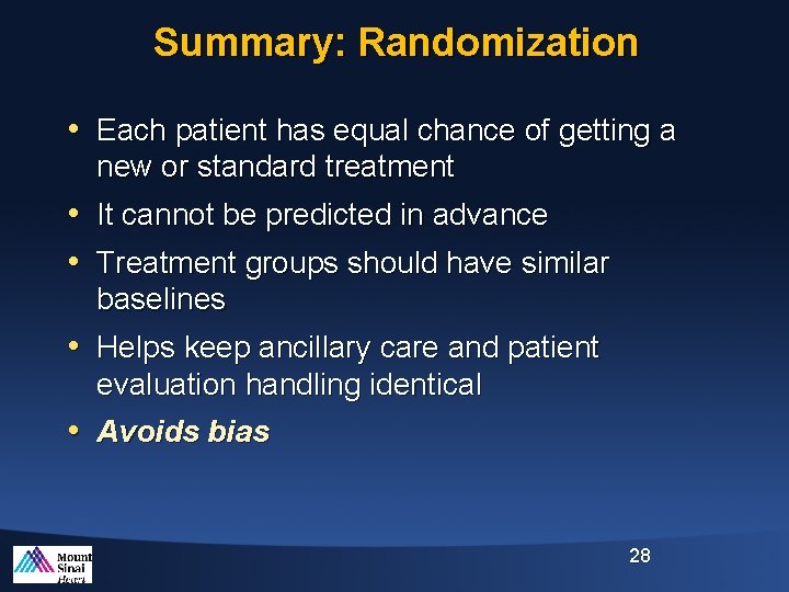 Summary: Randomization • Each patient has equal chance of getting a new or standard