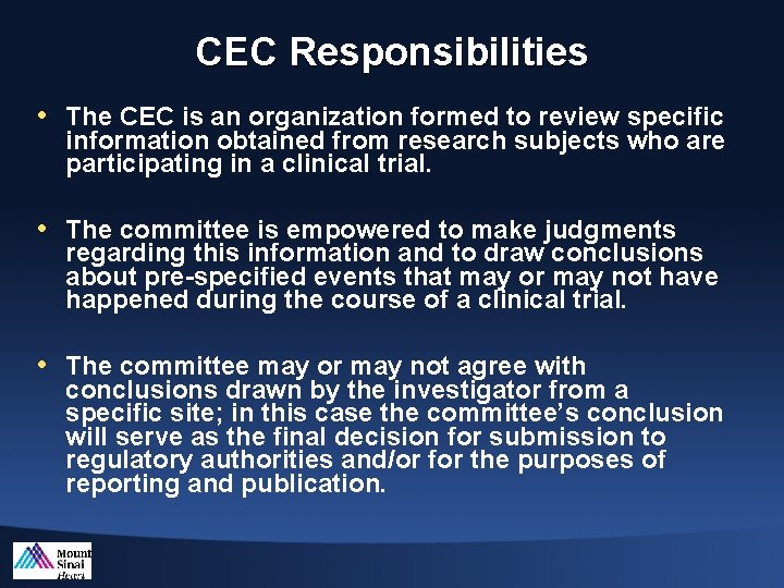 CEC Responsibilities • The CEC is an organization formed to review specific information obtained