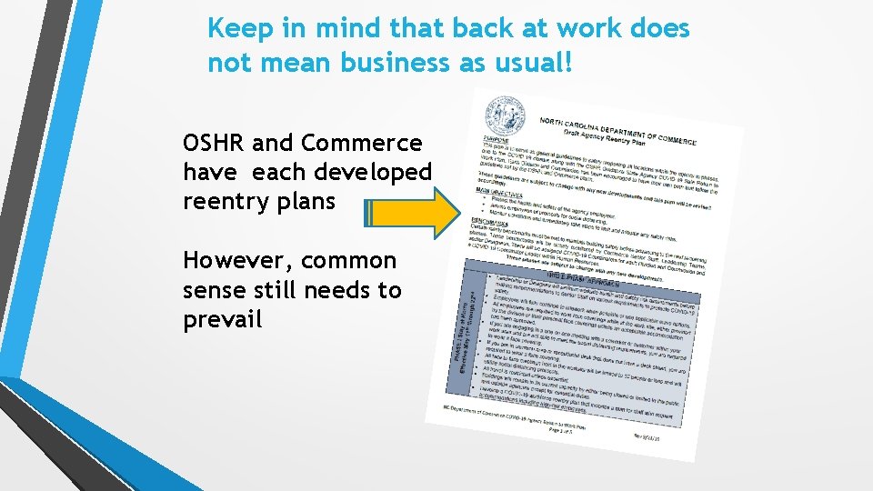 Keep in mind that back at work does not mean business as usual! OSHR