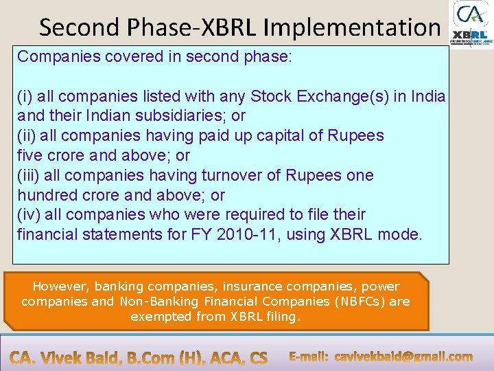 Second Phase-XBRL Implementation Companies covered in second phase: (i) all companies listed with any