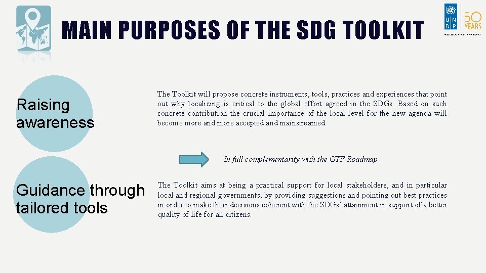 MAIN PURPOSES OF THE SDG TOOLKIT Raising awareness The Toolkit will propose concrete instruments, MAIN PURPOSES OF THE SDG TOOLKIT Raising awareness The Toolkit will propose concrete instruments,