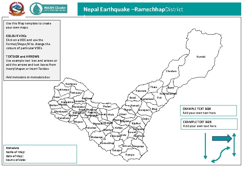 Nepal Earthquake –Ramechhap. District ) Use this Map template to create your own maps.