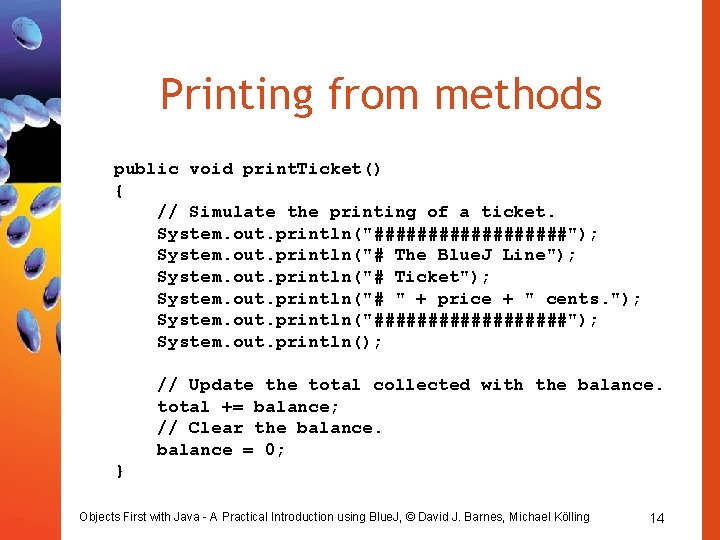 Printing from methods public void print. Ticket() { // Simulate the printing of a Printing from methods public void print. Ticket() { // Simulate the printing of a