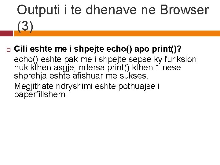 Outputi i te dhenave ne Browser (3) Cili eshte me i shpejte echo() apo