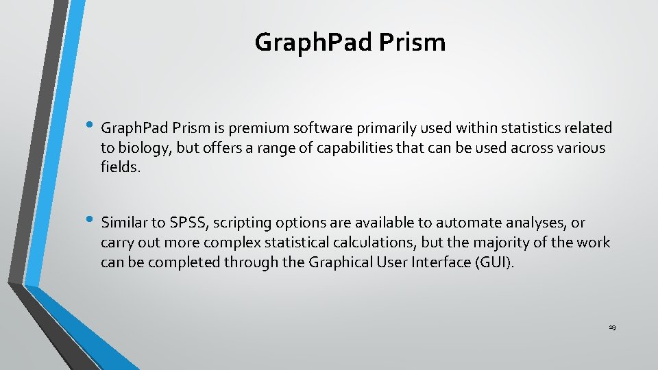 Graph. Pad Prism • Graph. Pad Prism is premium software primarily used within statistics