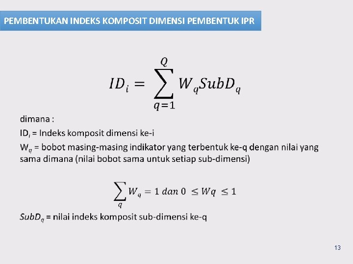 PEMBENTUKAN INDEKS KOMPOSIT DIMENSI PEMBENTUK IPR 13 