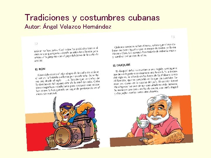 Tradiciones y costumbres cubanas Autor: Ángel Velazco Hernández 