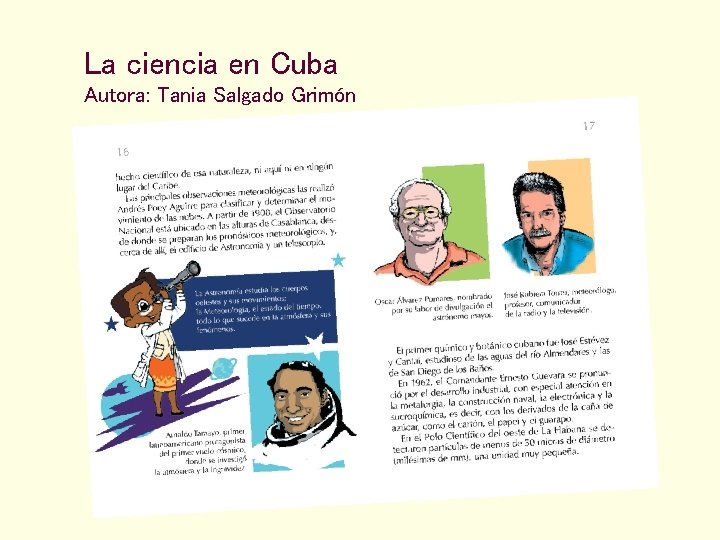 La ciencia en Cuba Autora: Tania Salgado Grimón 