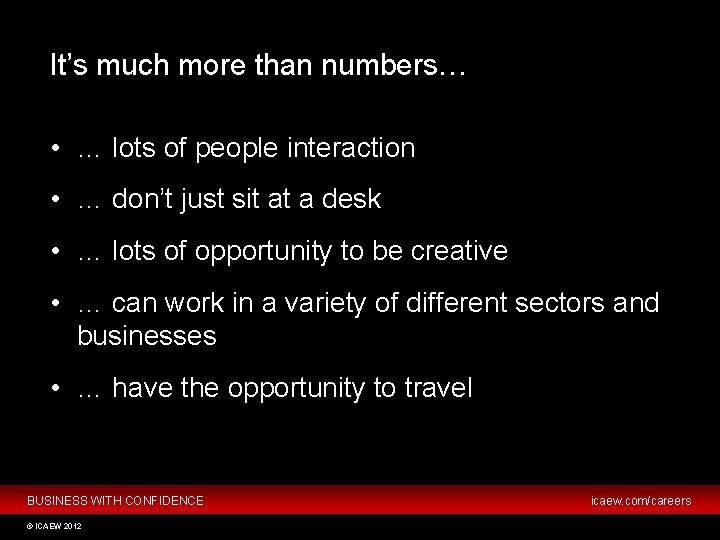 It’s much more than numbers… • … lots of people interaction • … don’t