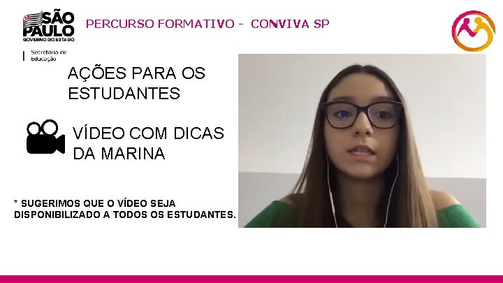 PERCURSO FORMATIVO - CONVIVA SP AÇÕES PARA OS ESTUDANTES VÍDEO COM DICAS DA MARINA