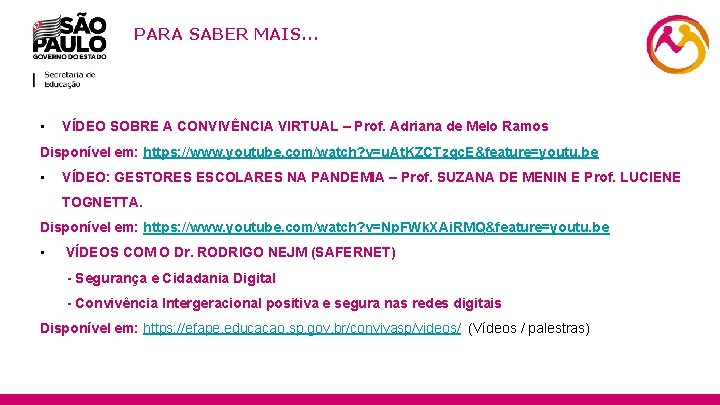 PARA SABER MAIS. . . • 30 VÍDEO SOBRE A CONVIVÊNCIA VIRTUAL – Prof.