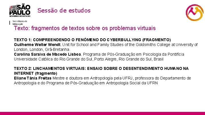 Sessão de estudos 9 Texto: fragmentos de textos sobre os problemas virtuais TEXTO 1: