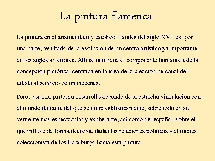 La pintura flamenca La pintura en el aristocrático y católico Flandes del siglo XVII