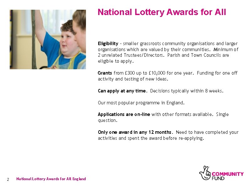 National Lottery Awards for All Eligibility – smaller grassroots community organisations and larger organisations