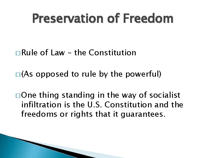 Preservation of Freedom � Rule � (As of Law – the Constitution opposed to