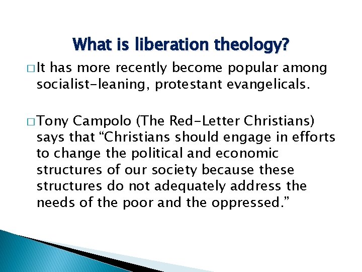 � It What is liberation theology? has more recently become popular among socialist-leaning, protestant