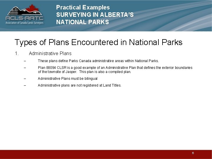 Practical Examples SURVEYING IN ALBERTA’S NATIONAL PARKS Types of Plans Encountered in National Parks