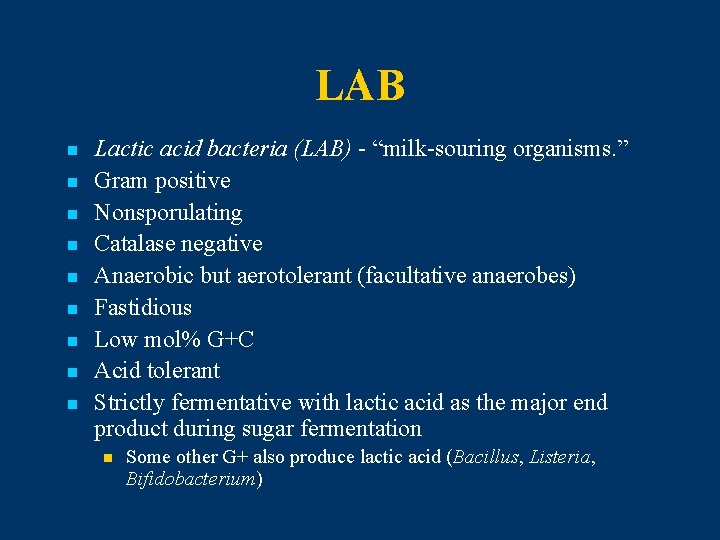 LAB n n n n n Lactic acid bacteria (LAB) - “milk-souring organisms. ”