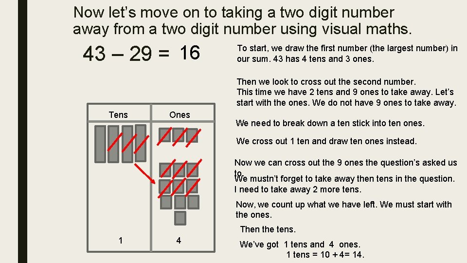 Now let’s move on to taking a two digit number away from a two