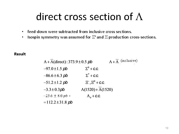 direct cross section of L • feed-down were subtracted from inclusive cross sections. •