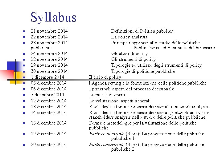 Syllabus n 21 novembre 2014 22 novembre 2014 23 novembre 2014 pubbliche: 24 novembre