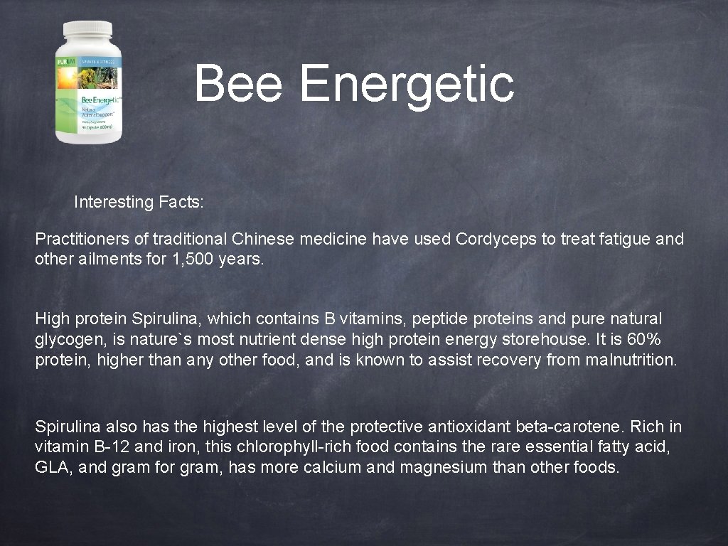 Bee Energetic Interesting Facts: Practitioners of traditional Chinese medicine have used Cordyceps to treat