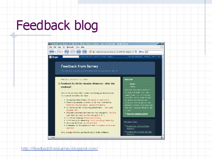 Feedback blog http: //feedbackfrombarney. blogspot. com/ 