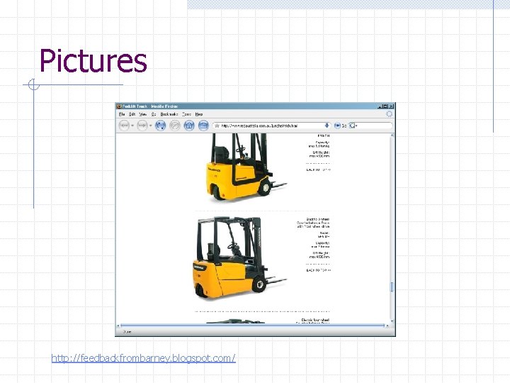 Pictures http: //feedbackfrombarney. blogspot. com/ 